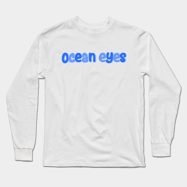 Ocean Eyes Long Sleeve T-Shirt by Artmmey